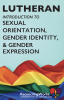 Lutheran Introduction Sexual Orientation, Gender Identity & Gender Expression